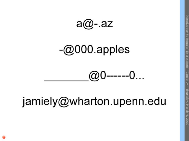 a@-.az
-@000.apples
_______@0------0...
jamiely@wharton.upenn.edu
