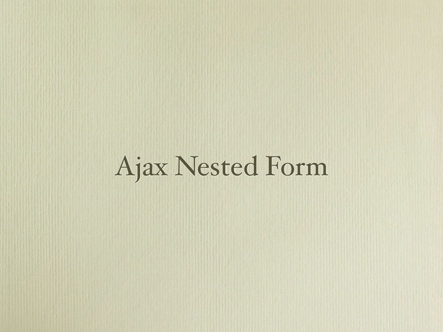 Ajax Nested Form
