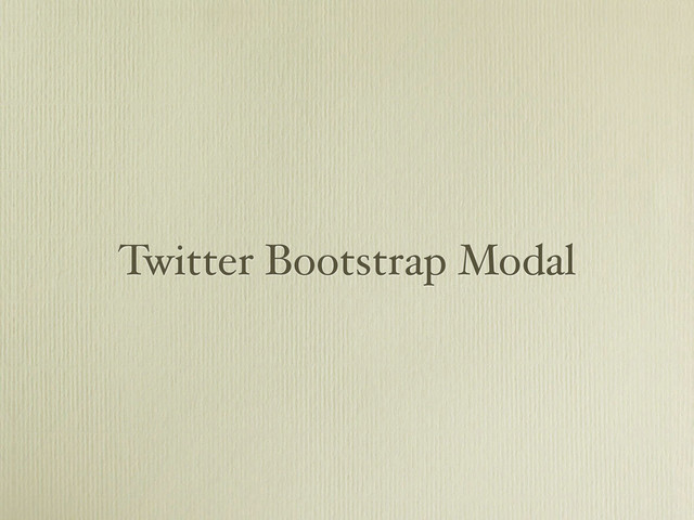 Twitter Bootstrap Modal

