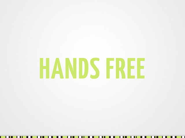 HANDS FREE
