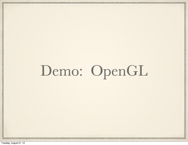 Demo: OpenGL
