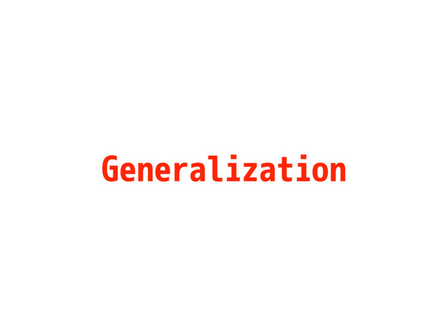 Generalization

