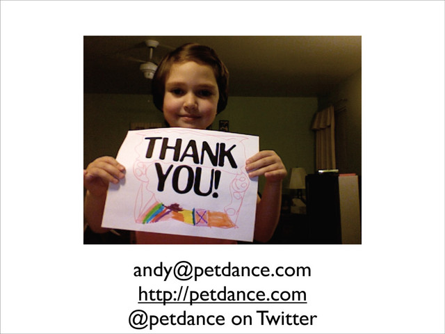 andy@petdance.com
http://petdance.com
@petdance on Twitter
