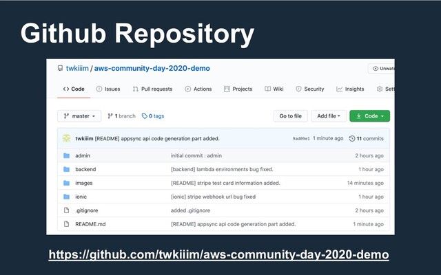 Github Repository
https://github.com/twkiiim/aws-community-day-2020-demo
