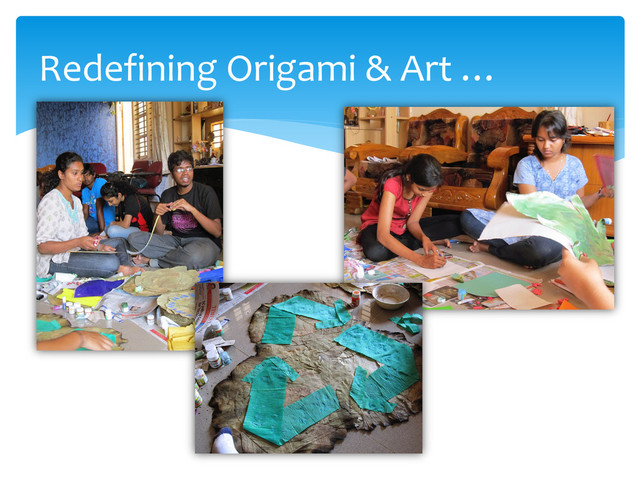Redefining Origami & Art …
