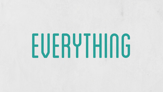 EVERYTHING
