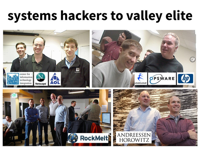 systems hackers to valley elite
