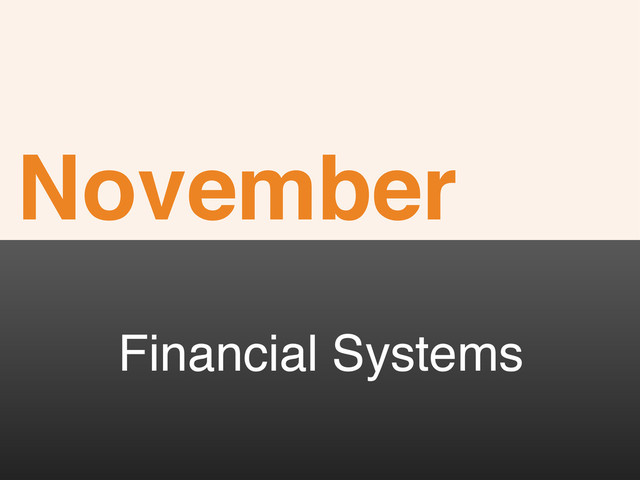 November
Financial Systems
