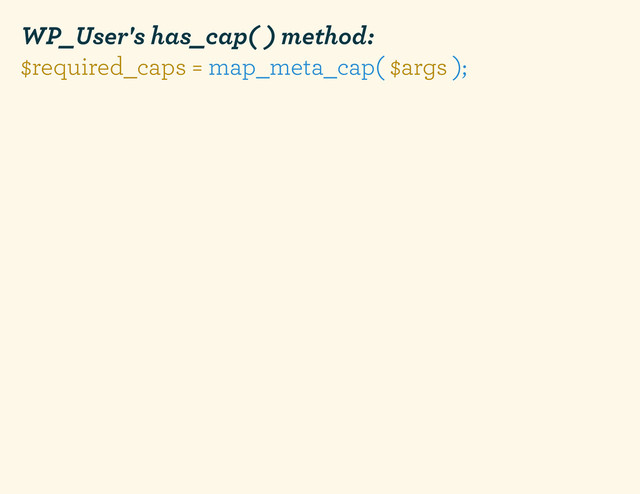 WP_User's has_cap( ) method:
$required_caps = map_meta_cap( $args );
