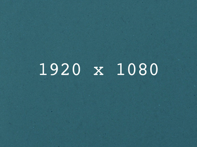 1920 x 1080
