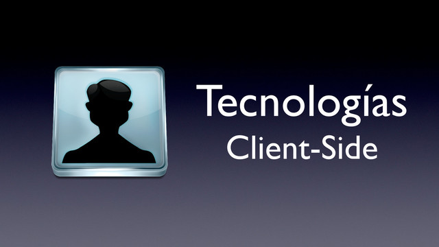 Tecnologías
Client-Side
