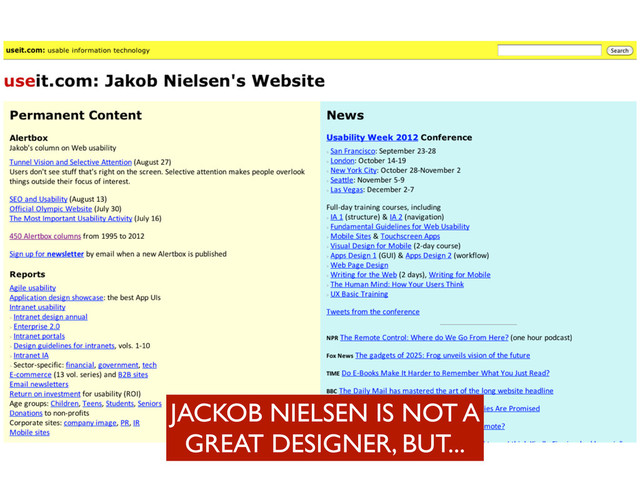 JACKOB NIELSEN IS NOT A
GREAT DESIGNER, BUT...

