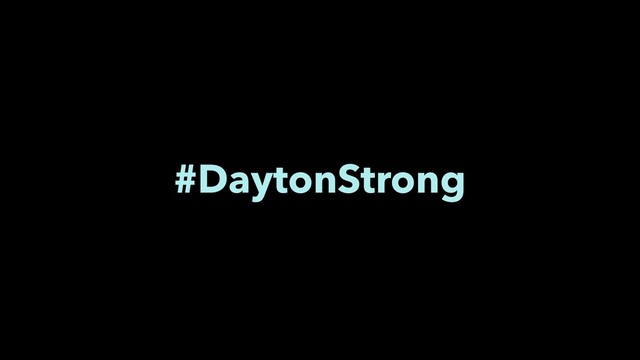#DaytonStrong

