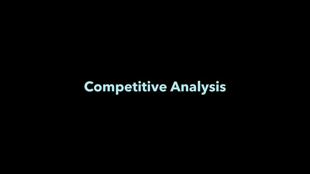 Competitive Analysis
