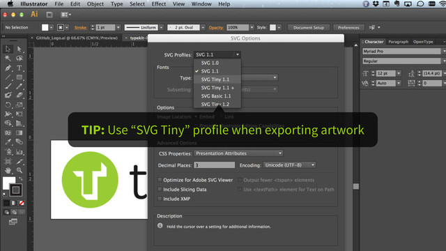 TIP: Use “SVG Tiny” profile when exporting artwork
