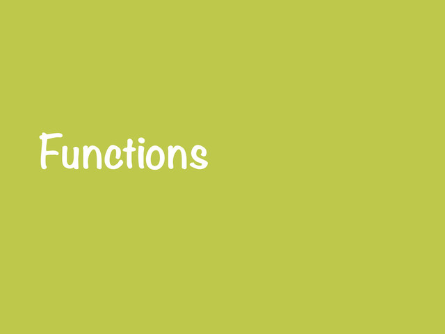 Functions
