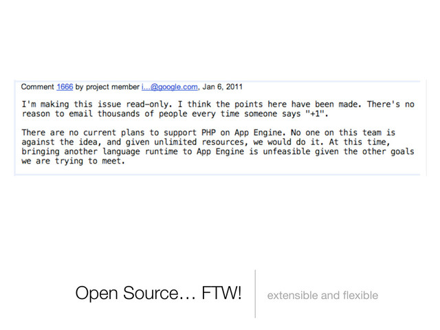 Open Source… FTW! extensible and ﬂexible
