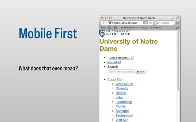 Mobile First
What does that even mean?
