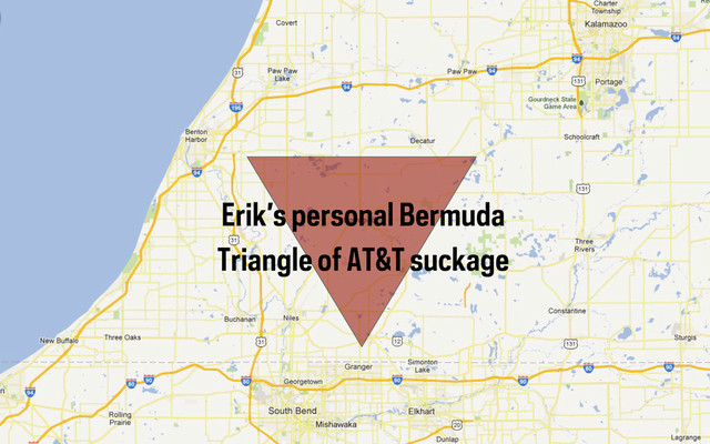 Erik’s personal Bermuda
Triangle of AT&T suckage
