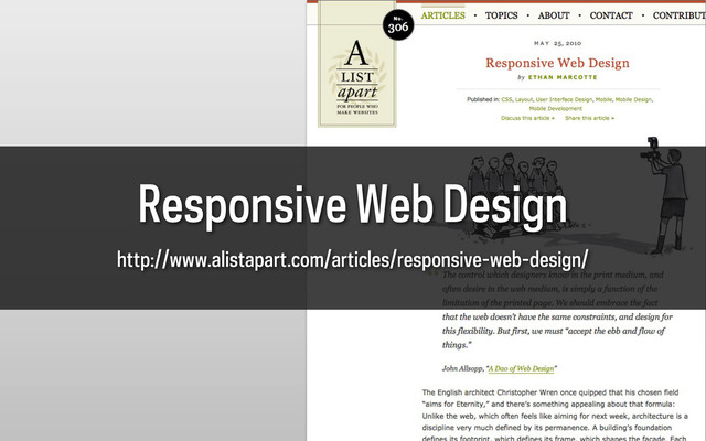 Responsive Web Design
http://www.alistapart.com/articles/responsive-web-design/
