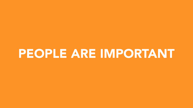PEOPLE ARE IMPORTANT
