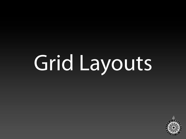Grid Layouts
