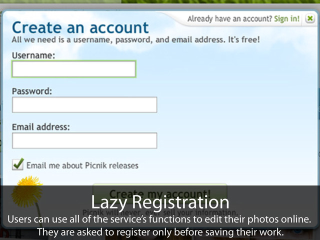 Lazy Registration
Users can use all of the service’s functions to edit their photos online.
They are asked to register only before saving their work.

