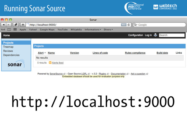 Running Sonar Source
http://localhost:9000
