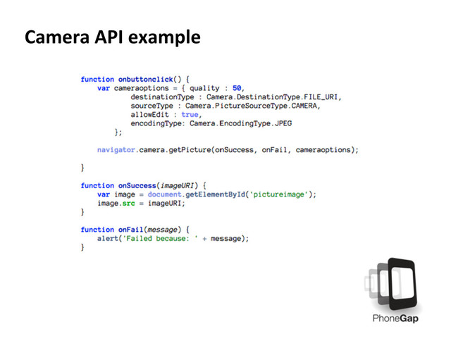 Camera	  API	  example	  
