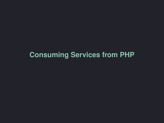Consuming Services from PHP
