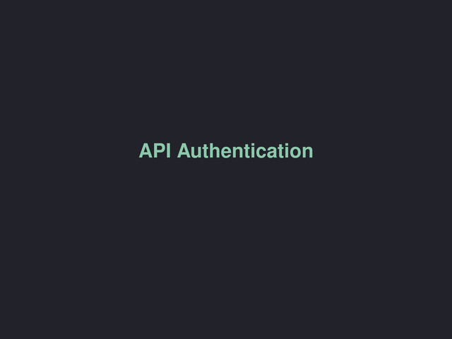 API Authentication

