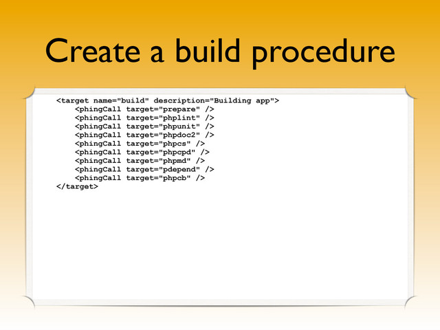 Create a build procedure











