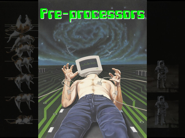 Pre-processors
