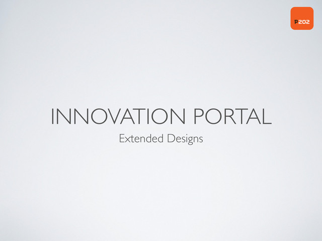 INNOVATION PORTAL
Extended Designs
