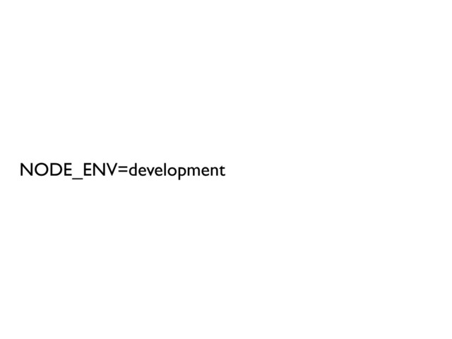 NODE_ENV=development

