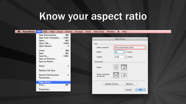 Know your aspect ratio
