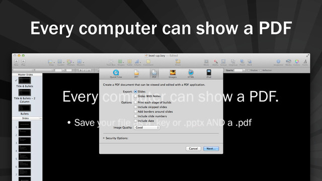 Every computer can show a PDF
