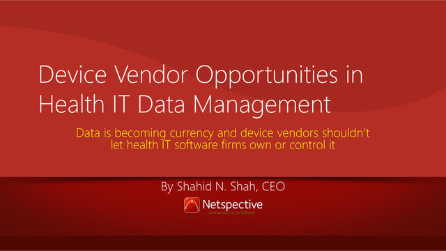 Med Device Vendors Have Big Opportunities in Health IT Software, Services, and Data Management,