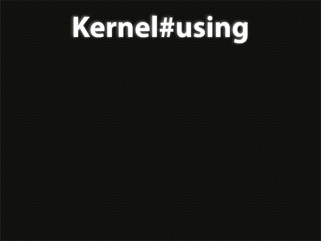 Kernel#using
