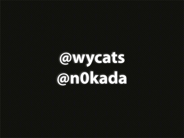 @wycats
@n0kada
