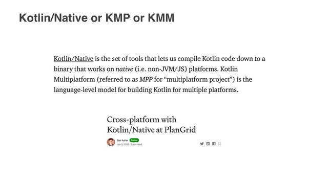Kotlin/Native or KMP or KMM
