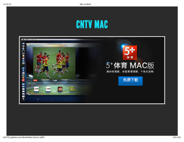 11/6/12 Mac at Work
135/192
bit3725.github.com/WorkAtMac/?print‑pdf#/
CNTV MAC
