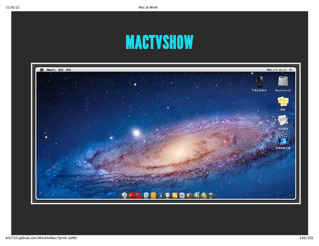 11/6/12 Mac at Work
136/192
bit3725.github.com/WorkAtMac/?print‑pdf#/
MACTVSHOW
