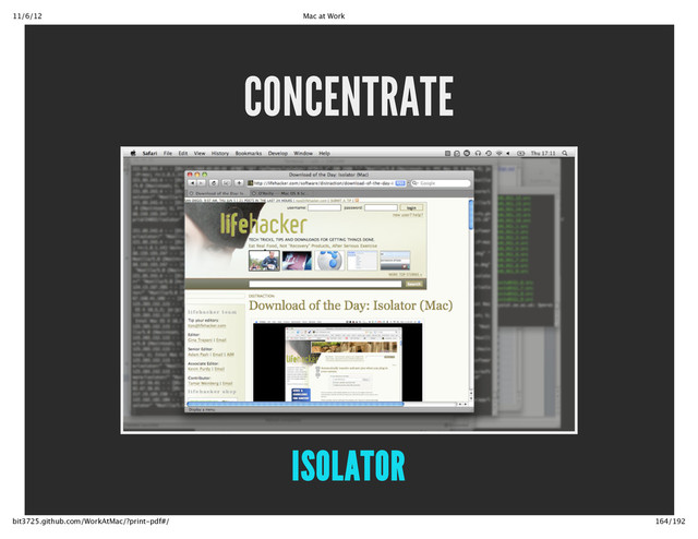 11/6/12 Mac at Work
164/192
bit3725.github.com/WorkAtMac/?print‑pdf#/
CONCENTRATE
ISOLATOR
