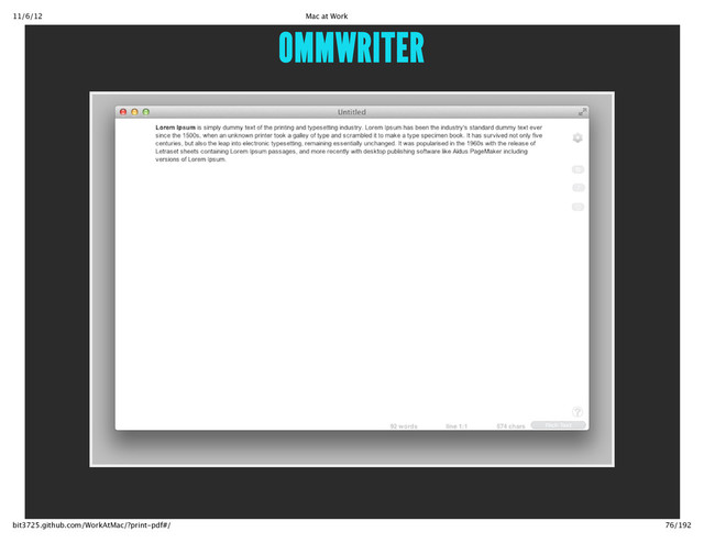 11/6/12 Mac at Work
76/192
bit3725.github.com/WorkAtMac/?print‑pdf#/
OMMWRITER
