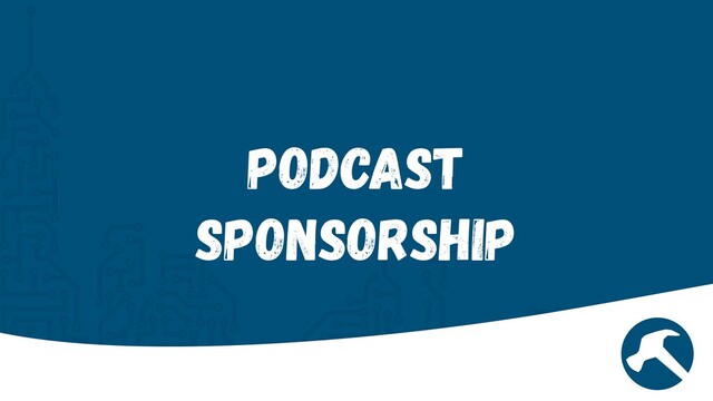 Podcast
Sponsorship
