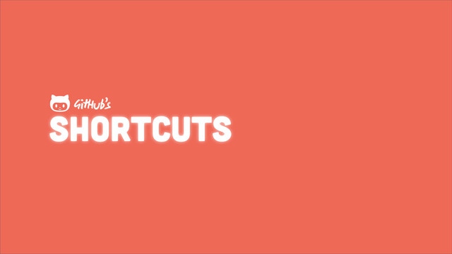shortcuts
GHub’s

