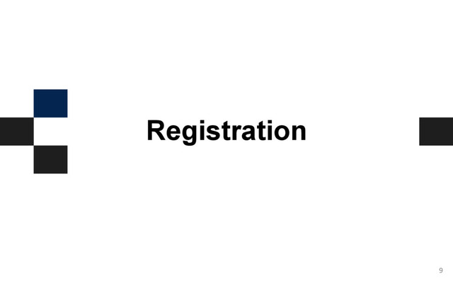 9
Registration
