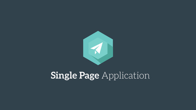 Single Page Application
