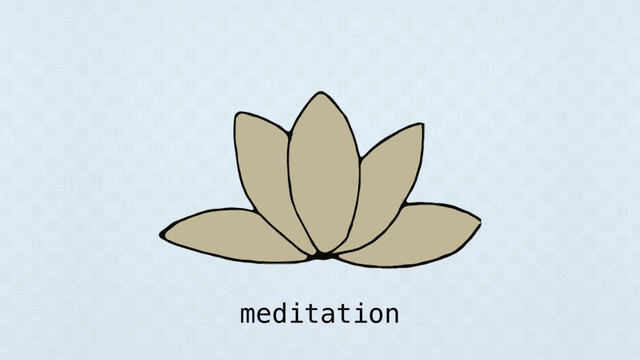 meditation
